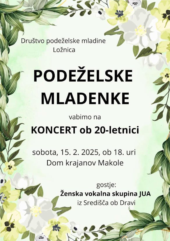 DRUŠTVO PODEŽELSKE MLADINE LOŽNICA - PODEŽELSKE MLADENKE VABIMO NA KONCERT OB 20-LETNICI